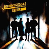 Johnny Reggae Rub Foundation - Trouble (LP)