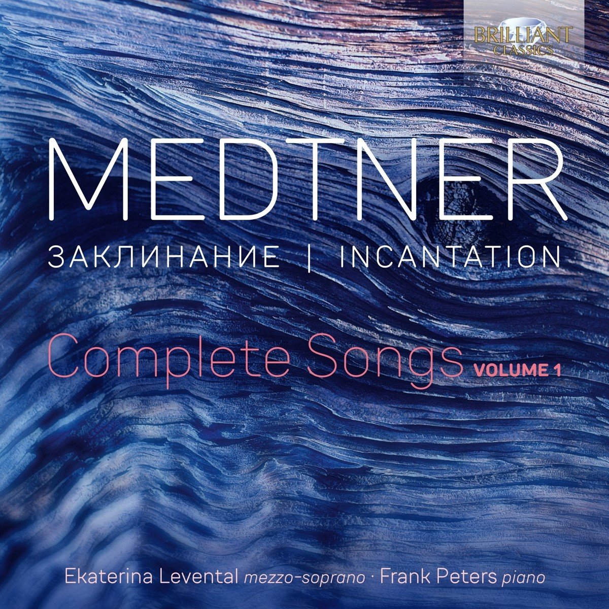 Ekaterina Levental, Frank Peters - Medtner: Incantation, Complete Songs, Vol. 1 (CD)