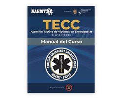 TECC Spanish Atenci n T ctica A V ctimas En Emergencias, Segunda Edici n, Manual Del Curso Atencin tctica a vctimas en emergencias, segunda edicin, manual del curso