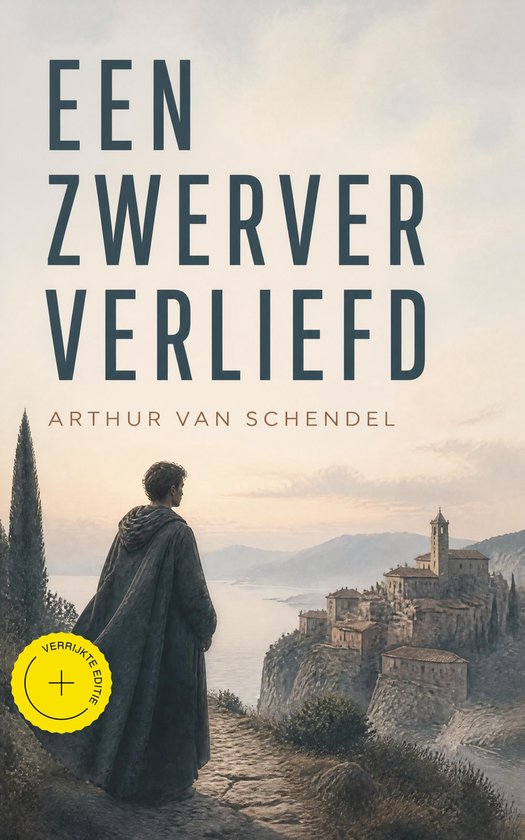 Boek 'Een Zwerver Verliefd' van Arthur van Schendel, met een illustratie van een man in mantel die uitkijkt over een dorp aan zee.