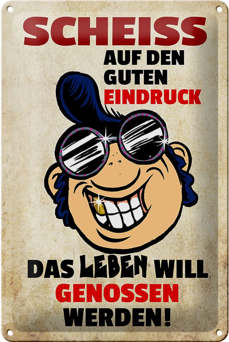 Blechschild Spruch 20x30cm Scheiß auf den guten Eindruck