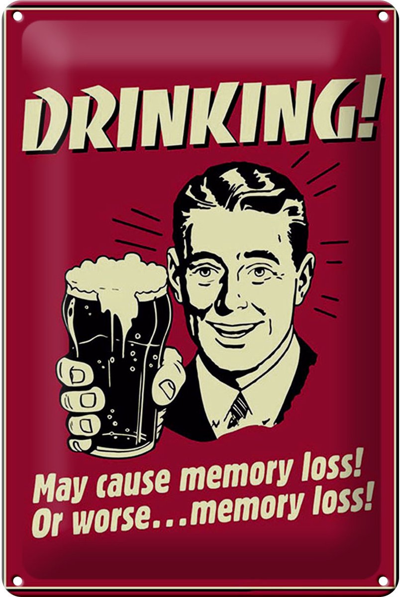 Blechschild Spruch 20x30 cm Drinking May cause memory loss Deko Schild
