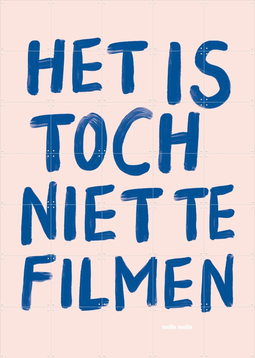 IXXI Het Is Toch Niet Te Filmen, Mella Mella - 100 x 140 cm - Gratis ophangtool - Grote wanddecoratie en posters - Typografie, Woonkamer, Gang, Trap