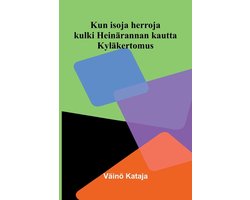 Kun isoja herroja kulki Heinärannan kautta