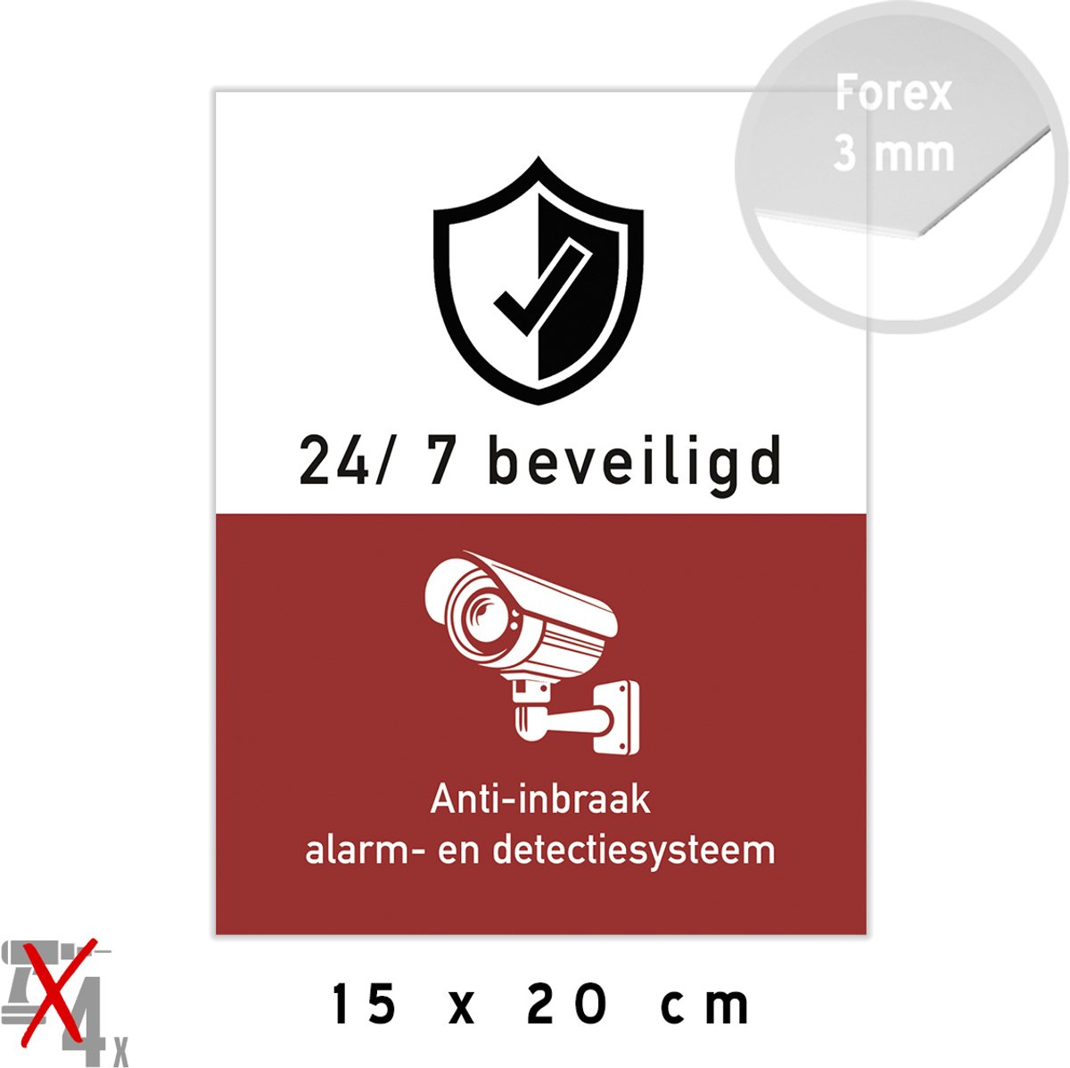 Pictogram/ bord | "24/7 beveiligd - Anti-inbraak alarm- en detectiesysteem" | 15 x 20 cm | Compact model | Forex | CCTV | Camera bewaking | Alarmcentrale | Rood | 1 stuk