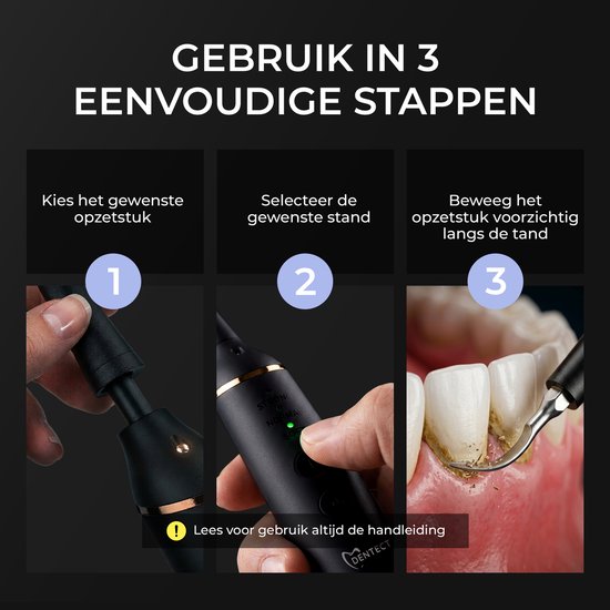 Gebruiksaanwijzing in 3 stappen: kies opzetstuk, selecteer stand, beweeg langs de tand. Lees de handleiding.