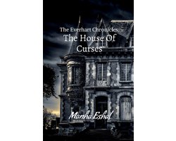 The EverHart Chronicles: The House of Curses