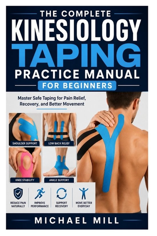 The Complete Kinesiology Taping Practice Manual for Beginner ... - cover