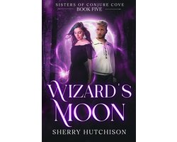 Sisters of Conjure Cove- Wizard's Moon