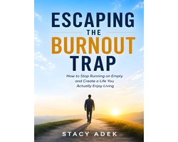 Escaping the Burnout Trap
