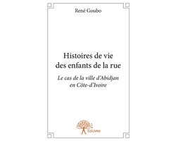 Histoires de vie des enfants de la rue