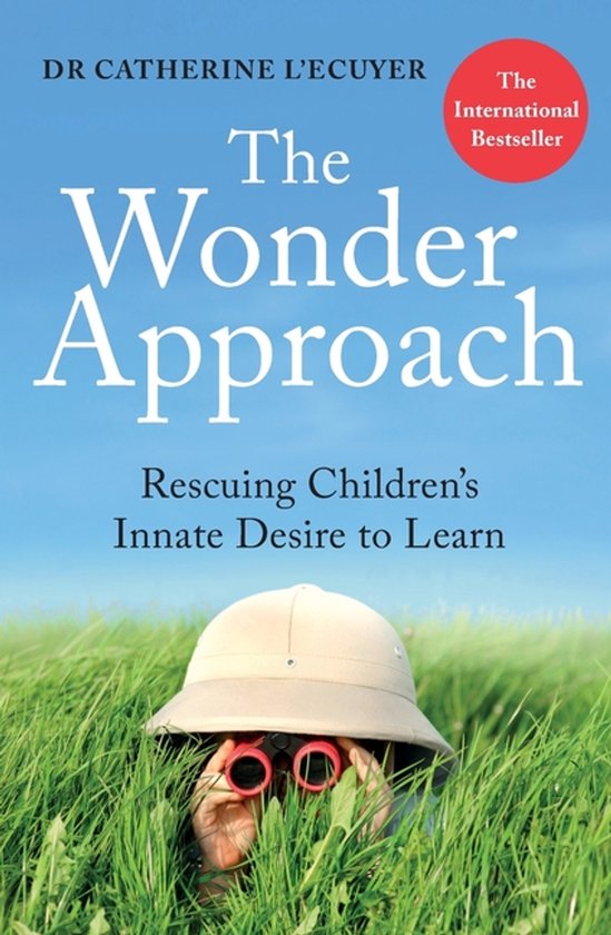 Boekomslag van 'The Wonder Approach' door Dr. Catherine L'Ecuyer, met een kind dat door een verrekijker kijkt in het hoge gras. 'The International Bestseller' staat in rode cirkel.