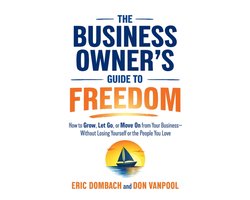 The Business Owner's Guide to Freedom