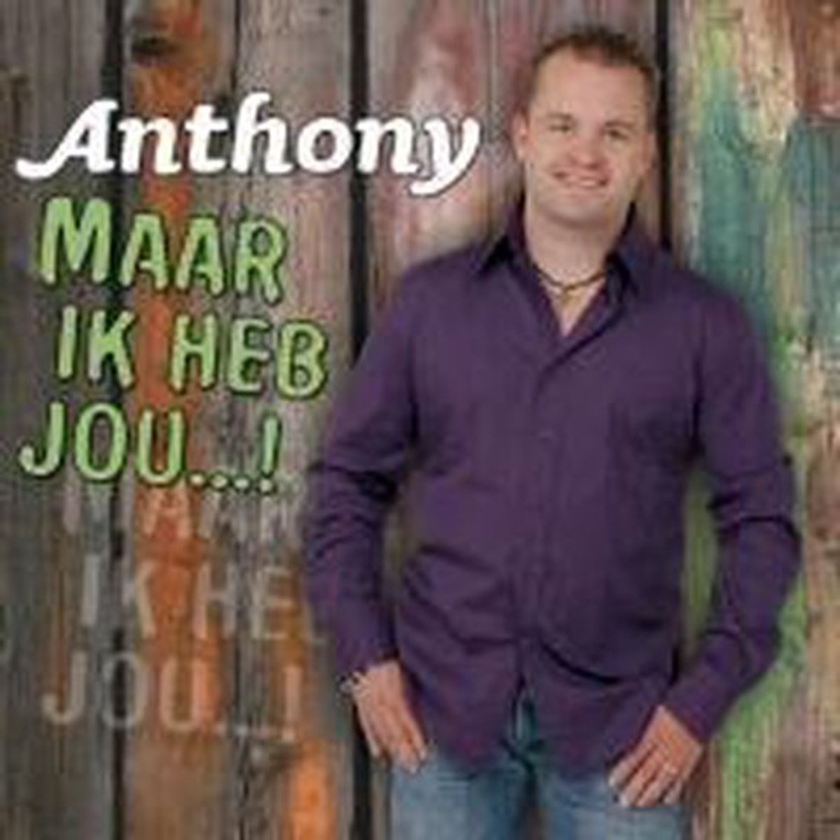 Maar Ik Heb Jou...!