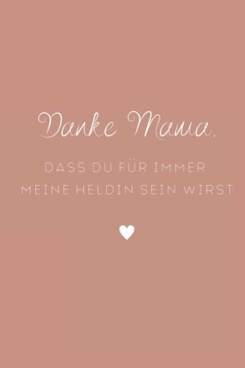 Mama Das Du Für Immer Meine Heldin Sein Wirst: Dankbarkeitsbuch A5 - Persönliches Geschenk für die Beste Mama der Welt I Buch zum Ausfüllen & ... bedanken I Geschenkidee von Tochter, Sohn