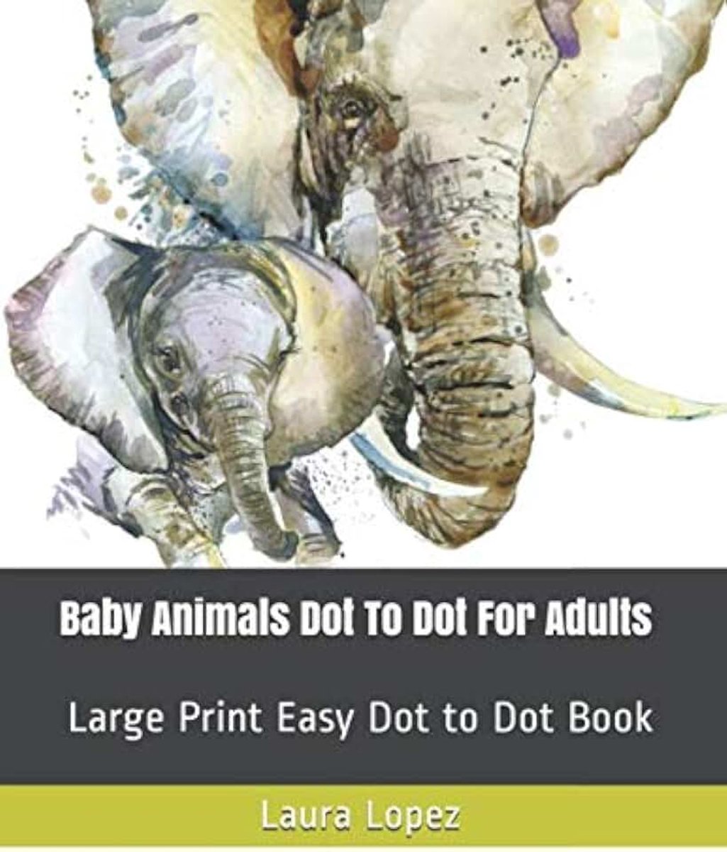 Animals Dot To Dot For Adults: Large Print Easy Dot to Dot Book