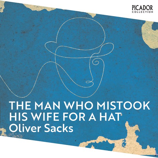 Boekomslag 'The Man Who Mistook His Wife for a Hat' van Oliver Sacks, met een blauwe achtergrond en een witte lijntekening van een gezicht met hoed.