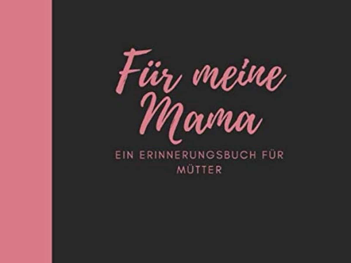 Mama Erinnerungsbuch für Mütter: Ein personalisiertes Buch für Mütter von ihren (kleinen) Kinder I wunderschöne Geschenkidee für Mütter I Kinder ... Geburtstagsgeschenke für Mama