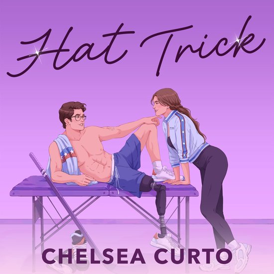 Couverture de livre: Un homme avec une prothèse est allongé sur une table de massage, une femme est penchée sur la table. Texte : Hat Trick, Chelsea Curto.