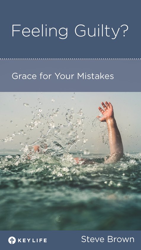 Persoon die worstelt in het water met de tekst 'Feeling Guilty? Grace for Your Mistakes' en 'Steve Brown'.