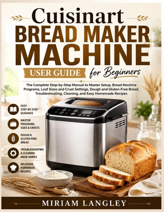 Cuisinart Bread Maker Machine User Guide for Beginners - cover