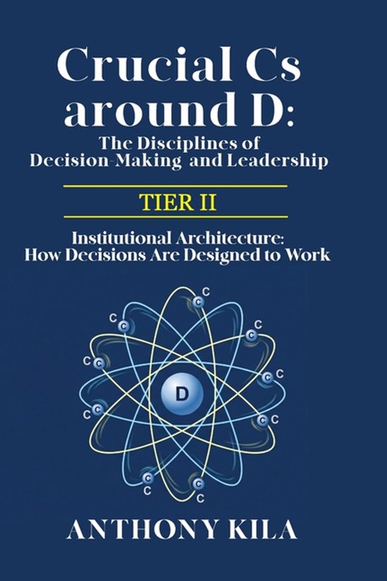 Crucial CS Around D: The Disciplines of Decision-Making and  ... - cover