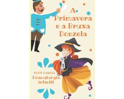 Dramaturgia Infantil- A Primavera e a Bruxa donzela