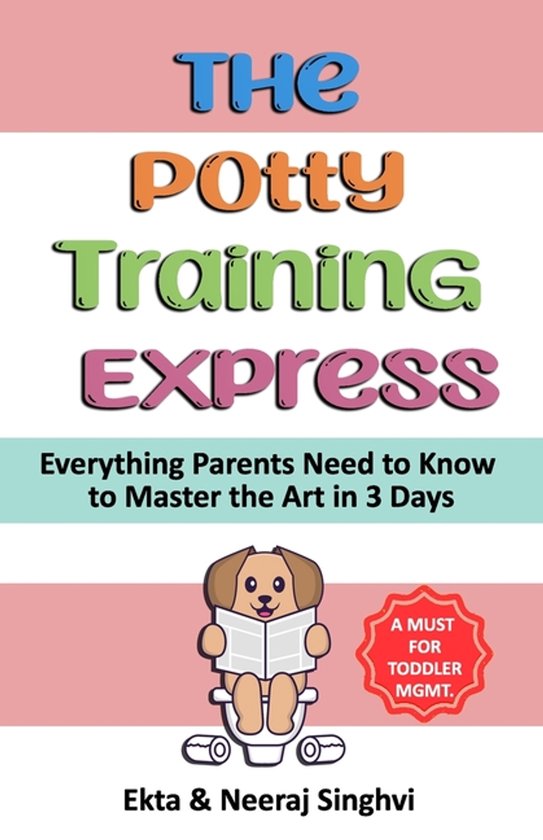 The Potty Training Express - Everything Parents Need to Know ... - cover