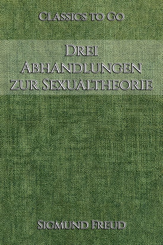 Sigmund Freud: Drei Abhandlungen zur Sexualtheorie - cover