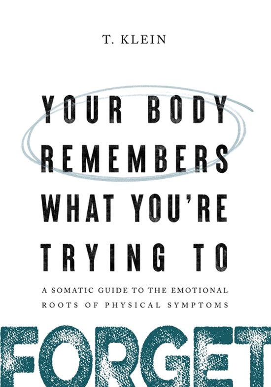 Your Body Remembers What You're Trying to Forget - cover