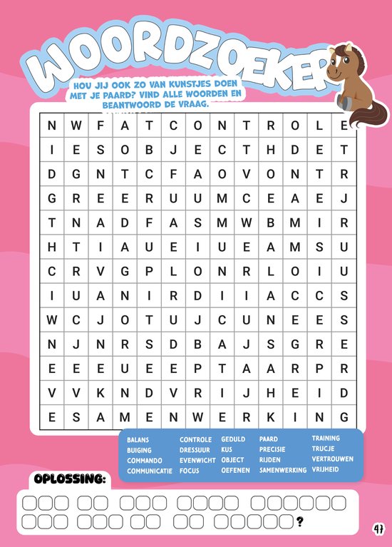 Woordzoeker in een vierkant raster met letters. Tekst: 'WOORDZOEKER HOU JIJ OOK ZO VAN KUNSTJES DOEN MET JE PAARD? VIND ALLE WOORDEN EN BEANTWOORD DE VRAAG.' Een paard is rechtsboven.