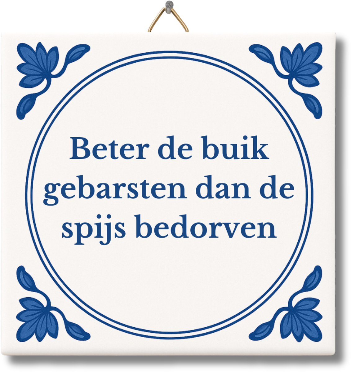 Tegeltje met Tekst van NietMokken® – Beter de buik gebarsten dan de spijs bedorven – Grappig Spreuken Tegeltje – Cadeau voor kookliefhebber, Bourgondiër of keukenprins – Met ophanghaakje, premium verpakking, gratis viltje en ansichtkaart – Glossy