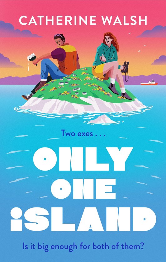 Boekomslag met de titel 'Only One Island' van Catherine Walsh. Een illustratie van twee mensen op een klein eiland met huizen. Tekst: 'Two exes... ONLY ONE ISLAND. Is it big enough for both of them?'