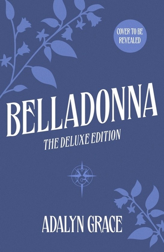 Boekhoes met de titel BELLADONNA, THE DELUXE EDITION door ADALYN GRACE. Blauwe achtergrond met takken en bladeren.