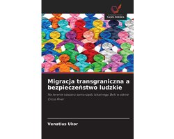Migracja transgraniczna a bezpieczeństwo ludzkie