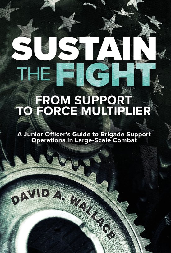 Sustain the Fight: From Support to Force Multiplier - cover