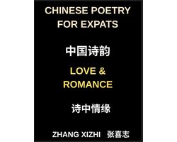 Chinese Poetry for Expats, Love and Romance Edition, Learn Mandarin Language and Culture Through 25 Romantic Poems