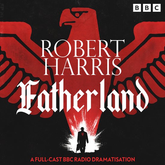 Poster met een rode adelaar en 'Robert Harris Fatherland' erop. Een man in silhouet staat onderaan.