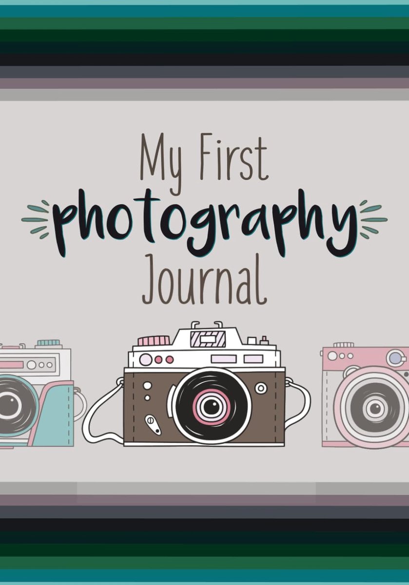 My First Photograph Journal: A Photography Journal for Kids with Fun Photography Challenges and Tips for Better - ShopVlot