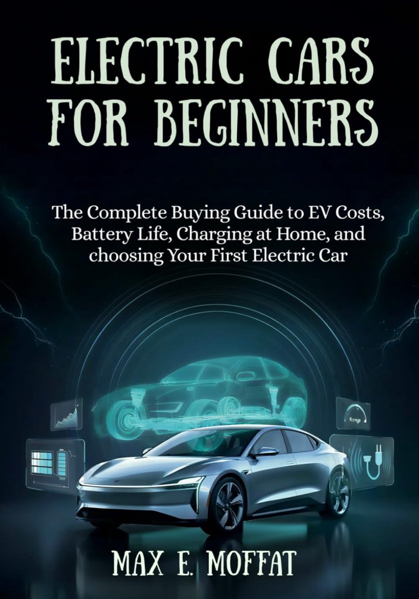 ELECTRIC CARS FOR BEGINNERS: The Complete Buying Guide to EV Costs, Battery Life, Charging at Home, and Choosing Your - ShopVlot