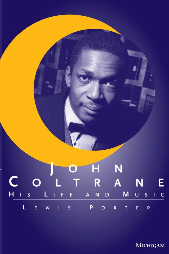 Couverture de livre avec un portrait de John Coltrane, intitulé 'John Coltrane His Life and Music' par Lewis Porter.