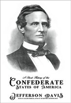 Portret van Jefferson Davis met de titel 'A Short History of the Confederate States of America'.