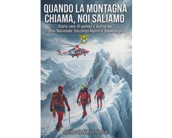 Quando La Montagna Chiama, Noi Saliamo