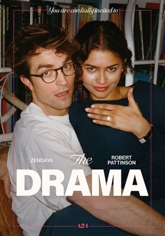 Affiche pour 'The Drama' avec Zendaya et Robert Pattinson, avec le texte 'You are cordially invited to The Drama'.
