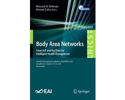Lecture Notes of the Institute for Computer Sciences, Social Informatics and Telecommunications Engineering420- Body Area Networks. Smart IoT and Big Data for Intelligent Health Management