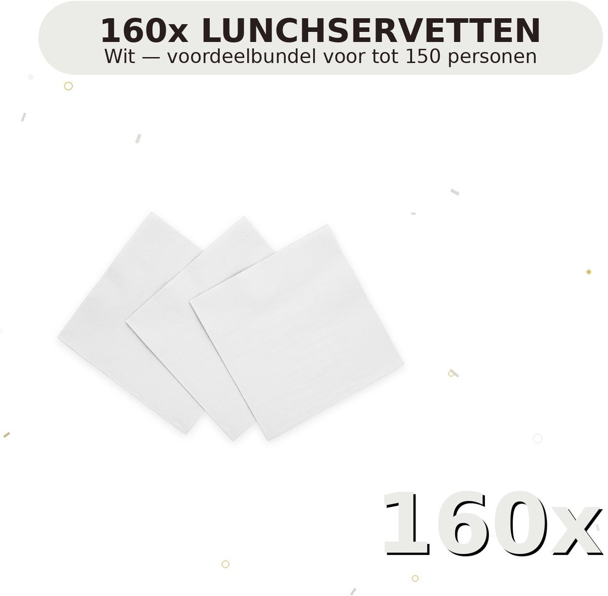 Lunch servetten 33x33cm FSC Wit - Voordeelverpakking 160 Stuks voor tot 150 Personen - Feestartikelen