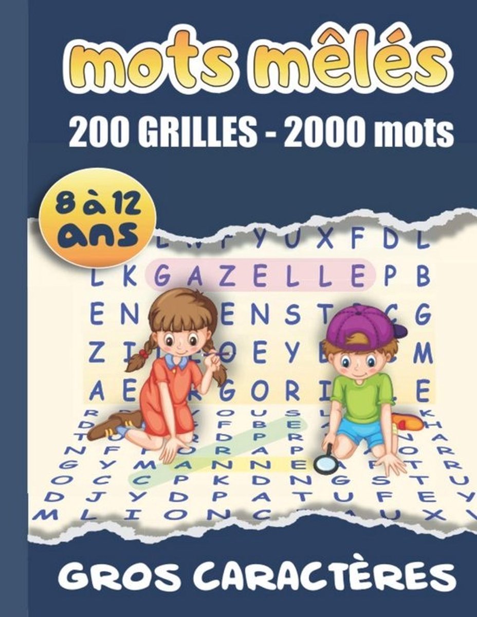 Woordzoeker puzzelboek voor kinderen 8-12 jaar - 200 puzzels 2000 woorden - Groot formaat A4 - Gemaakt in Frankrijk - Met oplossingen
