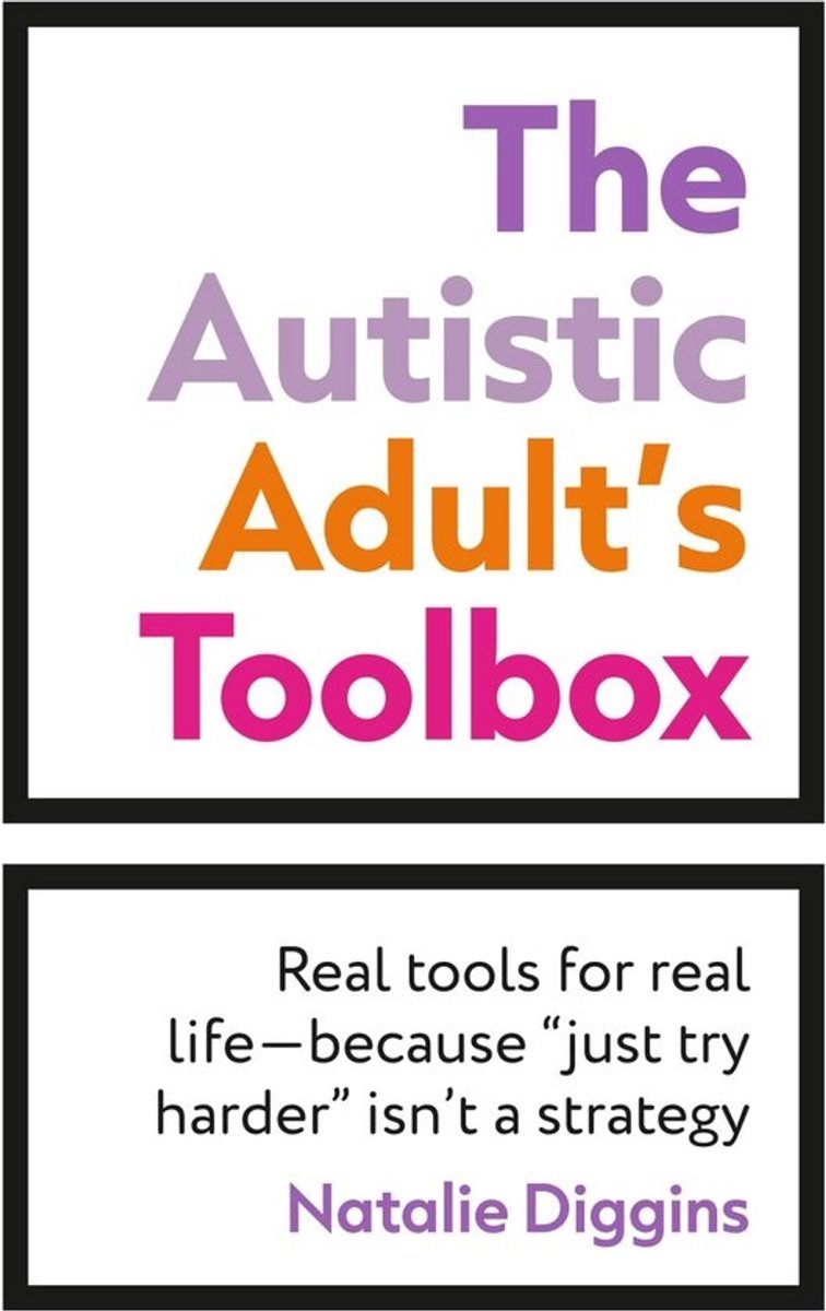 Praktische Gids en Werkboek voor Autistische Volwassenen: Hulpmiddelen voor het Dagelijks Leven