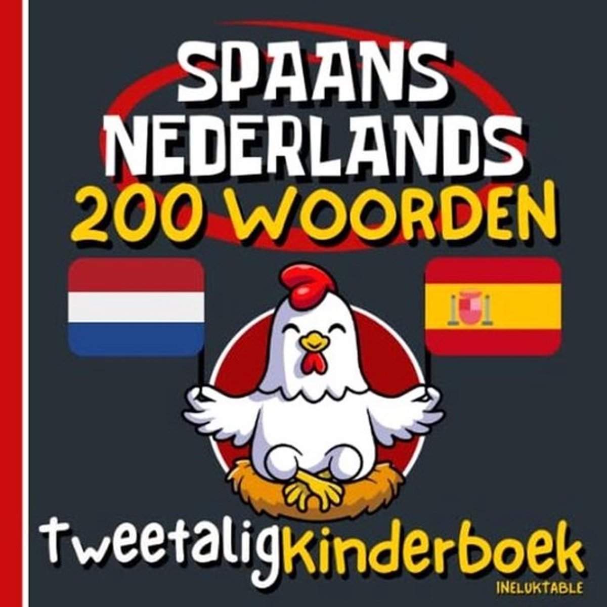 Leer Spaans op een Leuke Manier - Tweetalig Kinderboek Spaans Nederlands