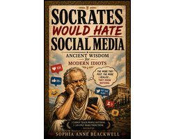 Socrates Would Hate Social Media